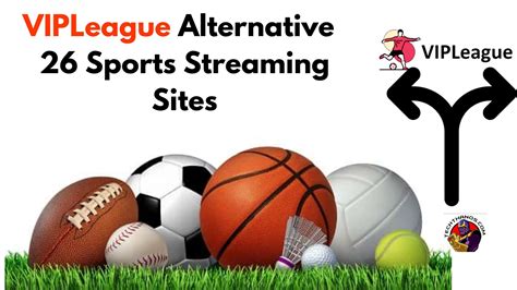 vipleague stream alternative|35 Best Free Sports Streaming Sites 